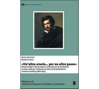 «Un'altra scuola... per un altro paese». Ottavio Gigli e l'associazione na...