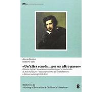 «Un'altra scuola... per un altro paese». Ottavio Gigli e l'associazione nazionale per la fondazionie di asili rurali per l'infanzia...