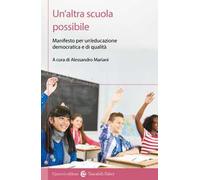 Un'altra scuola possibile. Manifesto per un'educazione democratica e di qualità