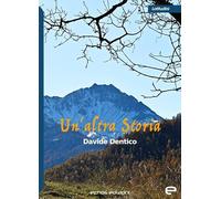 Libri Davide Dentico - Un' Altra Storia