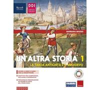 Un'altra storia. Con Osservo e imparo. Per la Scuola media. Con e-book. Con espansione online. La tarda antichità e il Medioevo (Vol. 1)