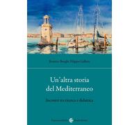 Un'altra storia del Mediterraneo. Incontri tra ricerca e didattica [Paperback] [