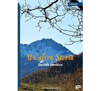 Libri Davide Dentico - Un' Altra Storia