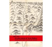 Libri Falco Mirka - Un' Altra Storia Di Torre Pellice. Homini E Beni Della Comun