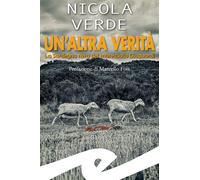 Un'altra verità. La Sardegna nera del maresciallo Dioguardi - [Frilli]