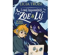 Un'amica da salvare. I casi impossibili di Zoe & Lu