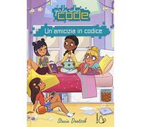 Un'amicizia in codice. Girls who code