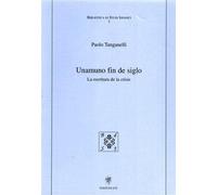Unamuno fin de siglo. La escritura de la crisis