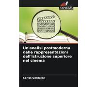 Un'analisi postmoderna delle rappresentazioni dell'istruzione superiore nel cinema