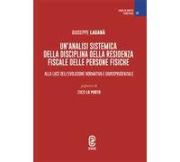 Un'analisi sistemica della disciplina della residenza fiscale delle persone fisiche. Alla luce dell'evoluzione normativa e giurisprudenziale