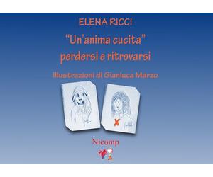 «Un'anima cucita». Perdersi e ritrovarsi - [Nicomp Laboratorio Editoriale]