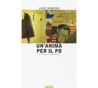 Un'anima per il PD. La sinistra e le passioni tristi
