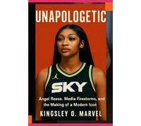 Unapologetic: Angel Reese, Media Firestorms, and the Making of a Modern Icon