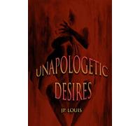 Unapologetic Desires: An Exploration of Raw Passion and Unfiltered Pleasure