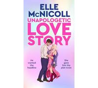 Elle McNicoll Unapologetic Love Story (Copertina rigida) (PRESALE 02/04/2026)
