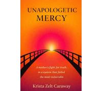 UNAPOLOGETIC MERCY: Truth-telling. Justice. Healing out loud.