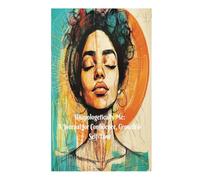 Unapologetically Me: A Journal for Confidence, Growth & Self-Love