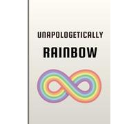 Unapologetically Rainbow: Pride Quote Notebook Journal Cover for Diversity, Inclusion and Equality