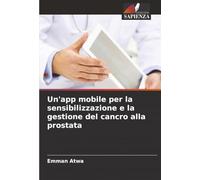 Un'app mobile per la sensibilizzazione e la gestione del cancro alla prostata