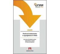 UNAR. Parità di trattamento e uguglianza in Italia. Con CD-ROM