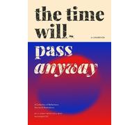 Unarriven The Time Will Pass Anyway (Tascabile) Beautiful Reminders for the Soul
