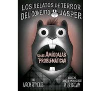 Unas amígdalas problemáticas: Los relatos de terror del conejito Jasper