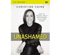 Unashamed: Drop the Baggage, Pick Up Your Freedom, Fulfill Your Destiny