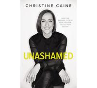 Unashamed: Drop the Baggage, Pick up Your Freedom, Fulfill Your Destiny