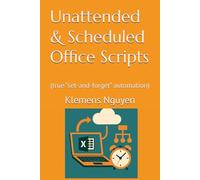 Unattended & Scheduled Office Scripts: (true “set-and-forget” automation)