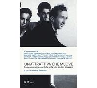 Un'attrattiva che muove. La proposta inesauribile della vita di don Giussani