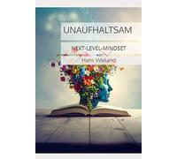 UNAUFHALTSAM: NEXT-LEVEL-MINDSET
