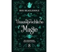 Unaussprechliche Magie: Die Geheimnisse von Myrtlewood