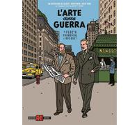 UN'AVVENTURA DI BLAKE E MORTIMER A NEW YORK - L'ARTE DELLA GUERRA