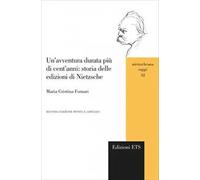 Un'avventura durata più di cent’anni: storia delle edizioni di Nietzsche