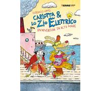 Un' avventura in alto mare. Carlotta & lo zio elettrico