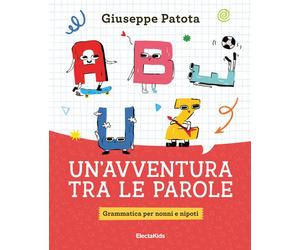 Un'avventura tra le parole. Grammatica per nonni e nipoti - 2026