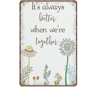 UNBARD Targa in metallo con scritta in lingua inglese "It's Always Better When We're Together" (lingua italiana non garantita), con fiori di campo e scritta in lingua inglese "It's Always Better When