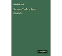 Unbeaten Tracks in Japan: in large print