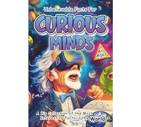 Unbelievable Facts For Curious Minds: Over 1,200 Fun, Fascinating, and True Facts About Our Wonderful World!