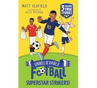 Unbelievable Football Short Colour Stories: Superstar Strikers!