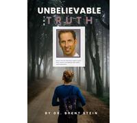 UNBELIEVABLE: The Truth