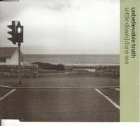 UNBELIEVABLE TRUTH - Settle Down / Dune Sea