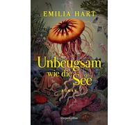 Unbeugsam wie die See: Roman | Sunday Times Bestseller | Familiensaga über vier Schwestern, Liebe, Verlust und die Magie des Meeres | Von der Erfolgsautorin von 'Die Unbändigen' | Australienroman