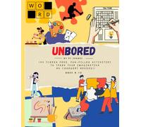 UNBORED: 100 Screen free, Fun-Filled Activities to Spark Your Imagination. No Chargers Needed!!