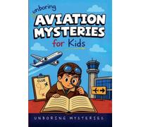Unboring Aviation Mysteries for Kids