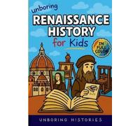 Unboring Histories Unboring Renaissance History for Kids (Tascabile)