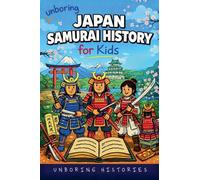 Unboring Japan Samurai History for Kids: 3