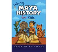 Unboring Maya History for Kids