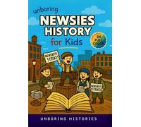 Unboring Newsies History for Kids: 1