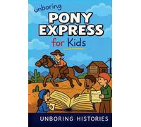 Unboring Pony Express for Kids: 10